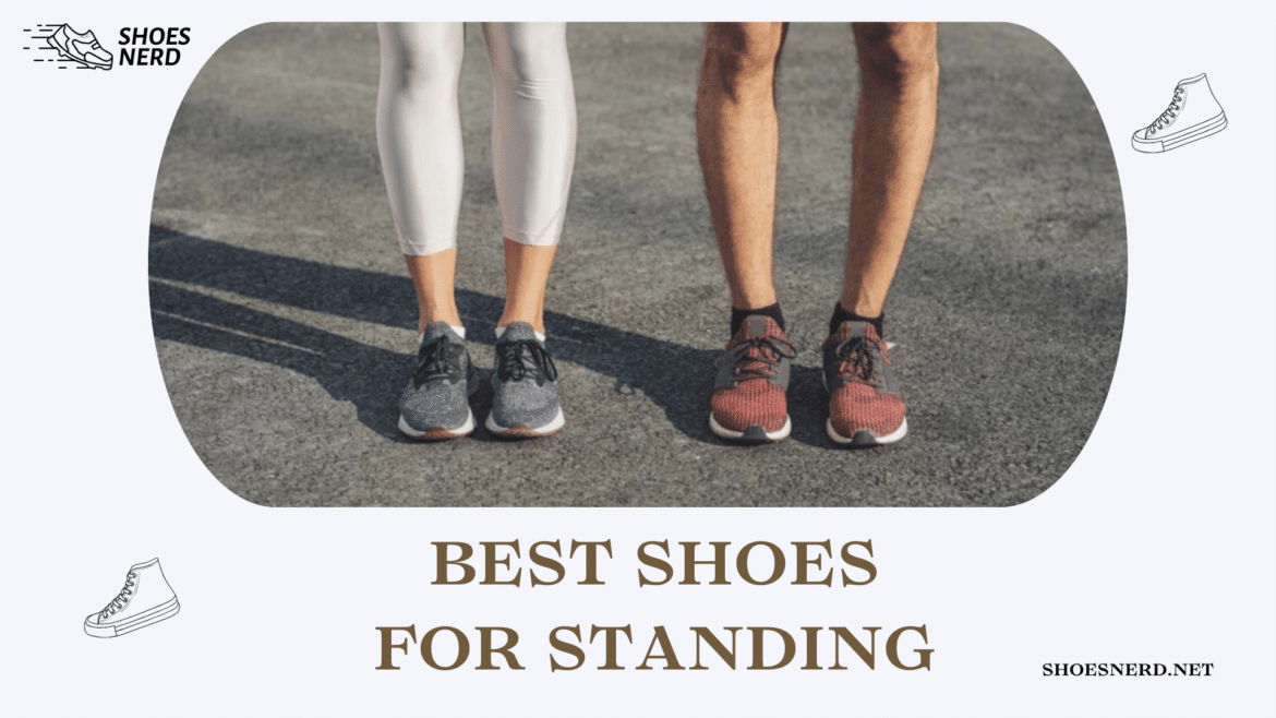 Best Shoes For Standing All Day