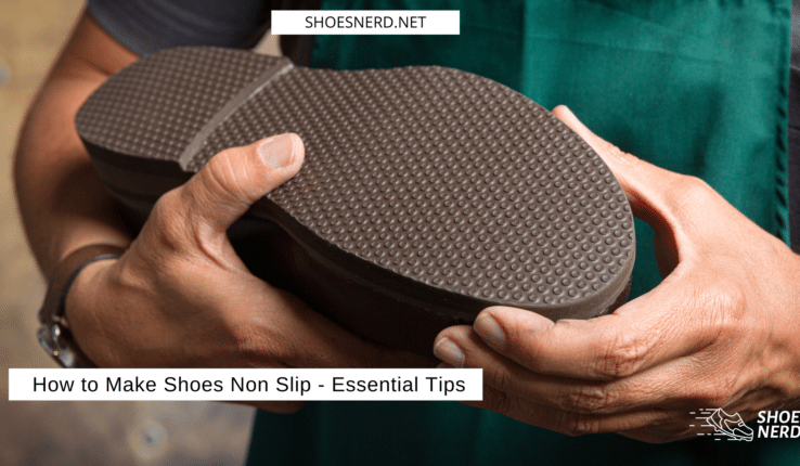 How to Make Shoes Non Slip – Essential Tips