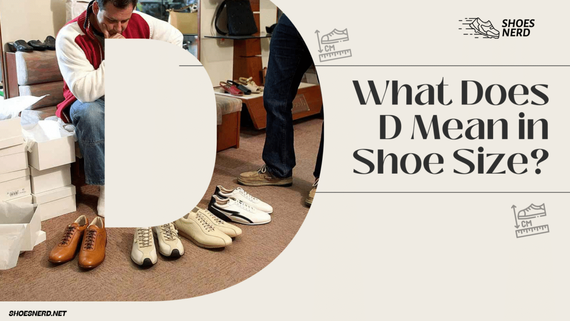 What Does D Mean in Shoe Size ( )