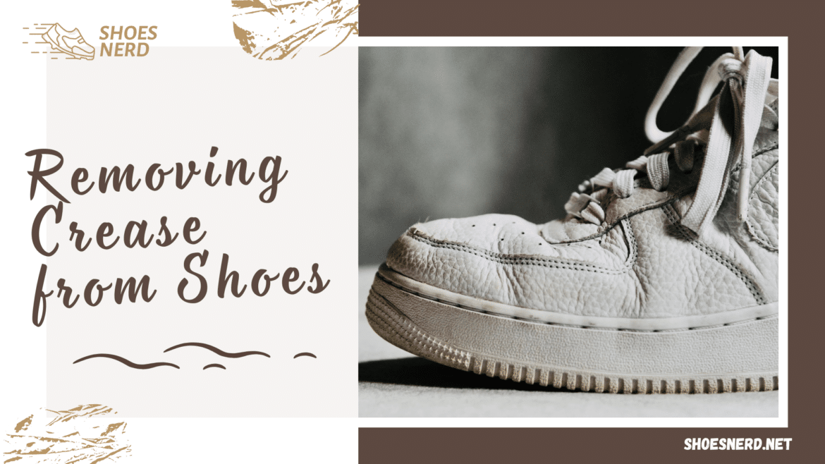 Removing Crease from Shoes