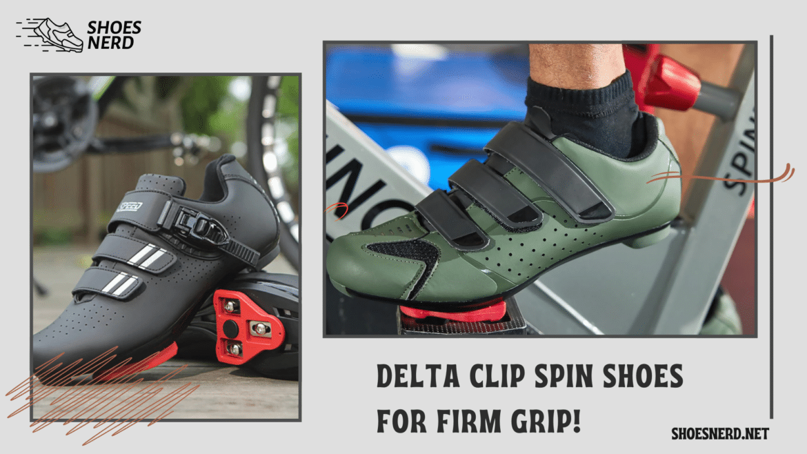 The best delta clip spin shoes for a firm grip